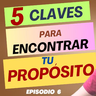 Cómo encontrar tu propósito ¿Para qué estás aquí? |Ep. 6| Cómo encontrar tu propósito ¿Para qué estás aquí? |Ep. 6|