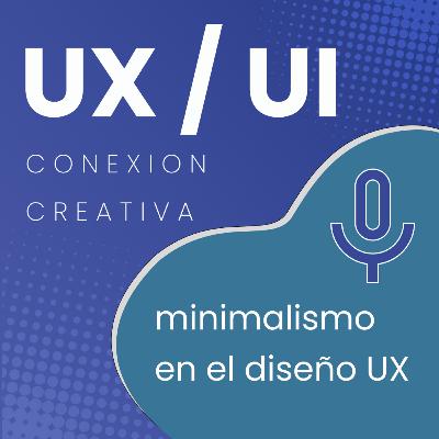 El Poder de la Simplicidad: Minimalismo en el Diseño de Experiencia de Usuario💡🖌️