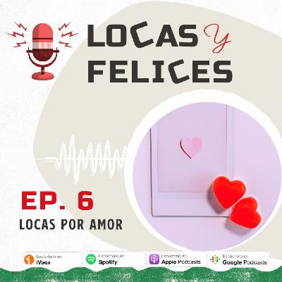 Locas por Amor Locas por Amor