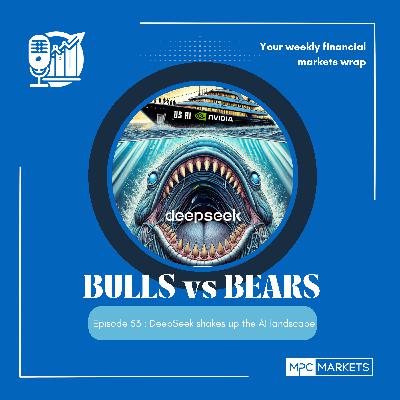 Episode 53: DeepSeek shakes up the AI landscape