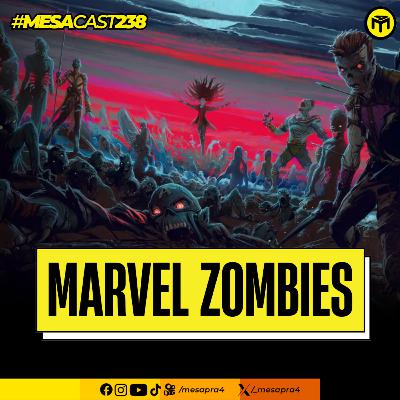 MesaCast #238 - Marvel Zombies
