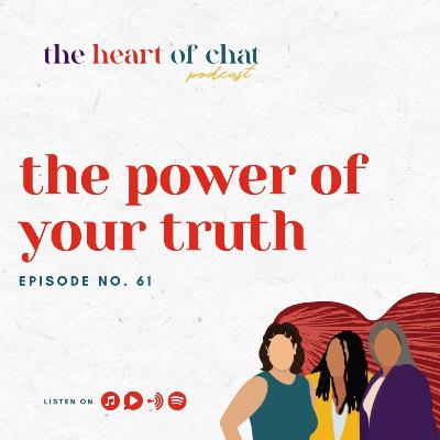 Ep 61: The Power of Your Truth Ep 61: The Power of Your Truth