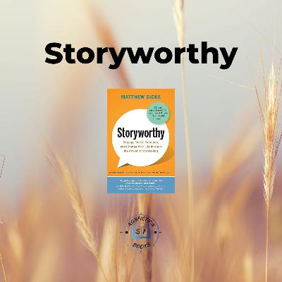 Storyworthy Summary