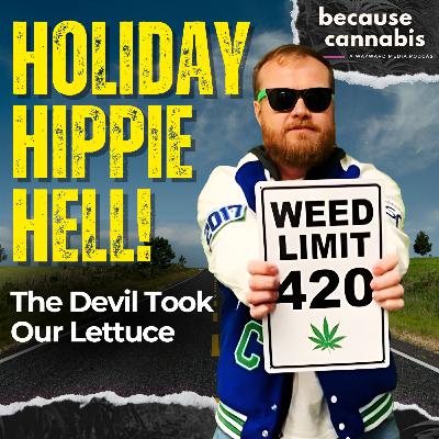 Hippie Holiday Hell (The Devil Took Our Lettuce) Hippie Holiday Hell (The Devil Took Our Lettuce)
