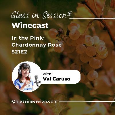 Chardonnay Rose | S21E2 Chardonnay Rose | S21E2