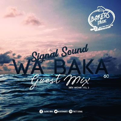 SignalSounds Wa Baka 60 Guest Mix (Beta Variant Vol.2) (Mixed By Thato Signal