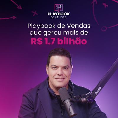 Playbook de Vendas que gerou mais de R$ 1.7 bilhão em Receitas (Thiago Reis) | Ep. #01