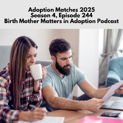 Birth Mother Matters in Adoption Season 4, Episode 244: Adoption Matches 2025