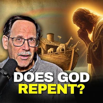 39. Did God Change His Mind? | Understanding God “Repenting” in Genesis 6