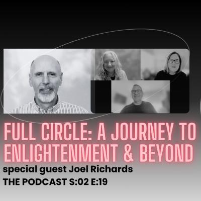 Full Circle: journey to enlightenment & beyond with Joel Richards