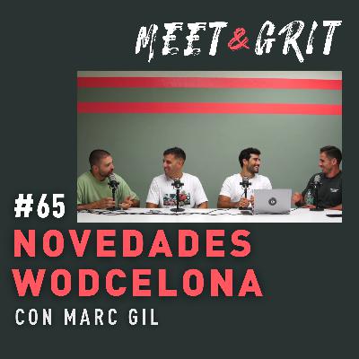 #65 - Novedades Wodcelona con Marc Gil