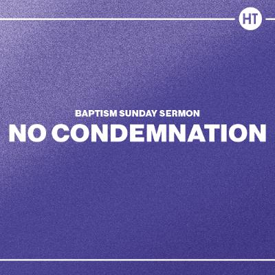 No Condemnation | 01 March 2026 | HT Cambridge | Andy Woodman No Condemnation | 01 March 2026 | HT Cambridge | Andy Woodman