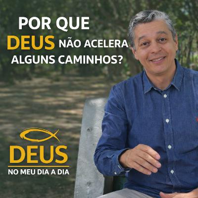 Por Que Deus Não Acelera Alguns Caminhos? | DEVOCIONAL - 12/01/2026