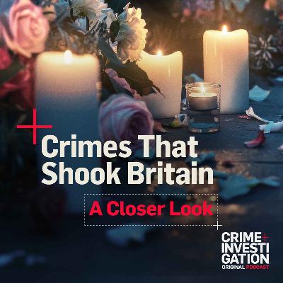 Crimes That Shook Britain: A Closer Look with Dermot Murnaghan Crimes That Shook Britain: A Closer Look with Dermot Murnaghan