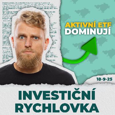 Většina ETF fondů je aktivně řízených, penzijní udržitelnost a dozvuky kauzy RSBC 💸 IR 18/09/25