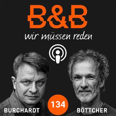 B&B #134 Burchardt & Böttcher: Vorsicht! Transatlantikfette auf der Überholspur!