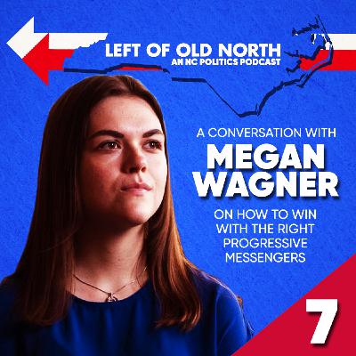 Megan Wagner On How to Win with the Right Progressive Messengers