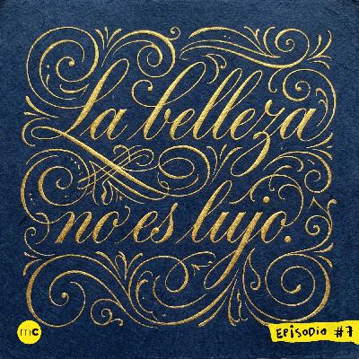 Episodio 7 - La belleza NO es un lujo Episodio 7 - La belleza NO es un lujo
