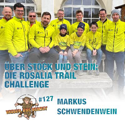 Über Stock und Stein: Die Rosalia Trail Challenge mit Markus Schwendenwein – WDB #127