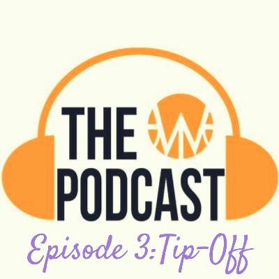 Episode 3: The Tip-Off Episode 3: The Tip-Off