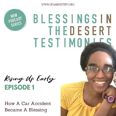 Episode 7. How A Car Accident Became A Blessing Episode 7. How A Car Accident Became A Blessing