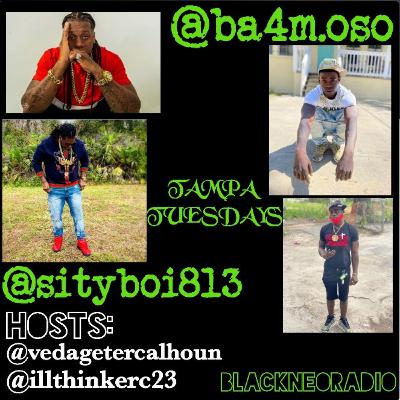 TAMPA TUESDAYS-EP 1 @SITYBOI813 AND @BA4M.OSO(REBROADCAST) HOSTED BY SelfMade V and C23 TAMPA TUESDAYS-EP 1 @SITYBOI813 AND @BA4M.OSO(REBROADCAST) HOSTED BY SelfMade V and C23