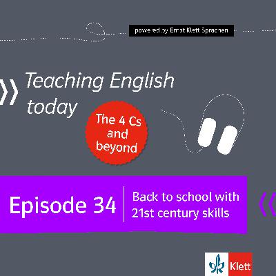 Episode 34: Back to school with 21st century skills