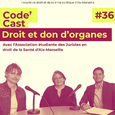 #36 Code'Cast : Droit et don d'organes