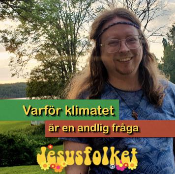 Varför klimatet är en andlig fråga (+ Nazistkyrkan som utnämnt oss till falska profeter!)