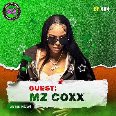 Episode 464 - From Atlanta to Las Vegas Mz  Coxx Discusses Tour Life New Music and Acting Adventures