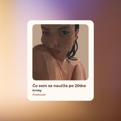 Čo som sa naučila po 20tke Čo som sa naučila po 20tke