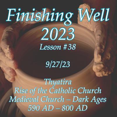 Finishing Well - Lesson #38 - 9/27/23