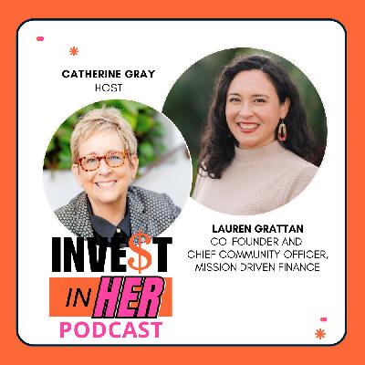 Reconnecting Capital & Community with Lauren Grattan and host Catherine Gray Ep. 477