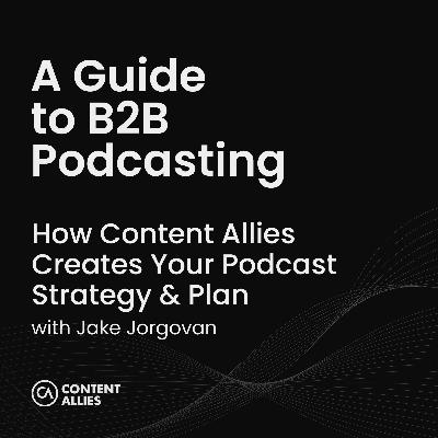 How Content Allies Creates Your Podcast Strategy & Plan How Content Allies Creates Your Podcast Strategy & Plan