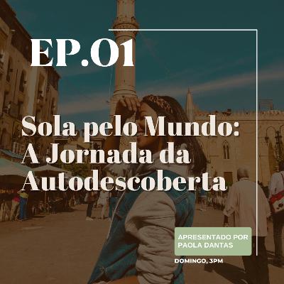 Sola pelo Mundo: A Jornada da Autodescoberta