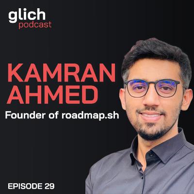 E29 - Creating roadmap.sh, teaching and lessons from working in product companies with Kamran Ahmad