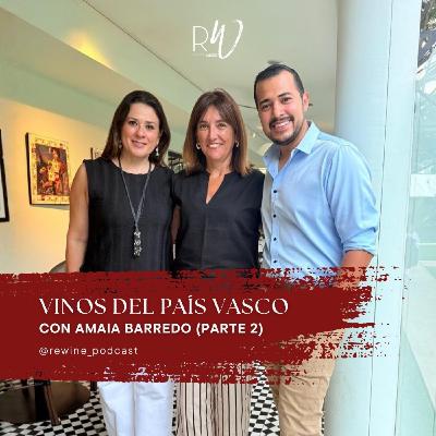 #215. Vinos del País Vasco con Amaia Barredo (Parte 2) #215. Vinos del País Vasco con Amaia Barredo (Parte 2)