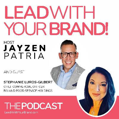 Season 6, Episode 12 : Your EPIC Brand : Stephanie Luros-Gilbert, Chief Commercial Officer, BSI and Food Service Holdings Season 6, Episode 12 : Your EPIC Brand : Stephanie Luros-Gilbert, Chief Commercial Officer, BSI and Food Service Holdings
