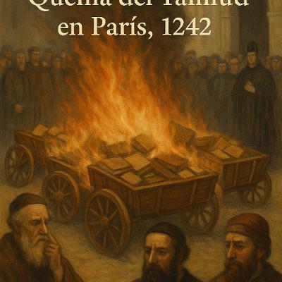LA QUEMA DEL TALMUD EN PARIS, VIERNES VISPERA PERASHAT JUKAT