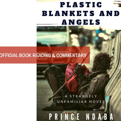 Chapter 1, Part 2: Plastic Blankets and Angels Book reading and commentary