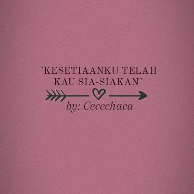 Kesetiaanku Telah Kau Sia-Siakan