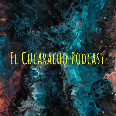 El Cucaracho Podcast (Trailer)
