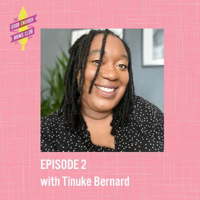 S1: Episode 2 - with Tinuke Bernard