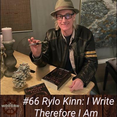 #66 Rylo Kinn: I Write Therefore I Am #66 Rylo Kinn: I Write Therefore I Am