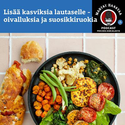 2/2025 Lisää kasviksia lautaselle - oivalluksia ja suosikkiruokia