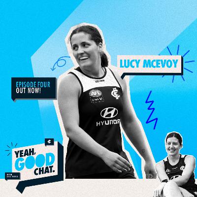 Yeah, Good Chat - Episode 4 feat. Lucy McEvoy