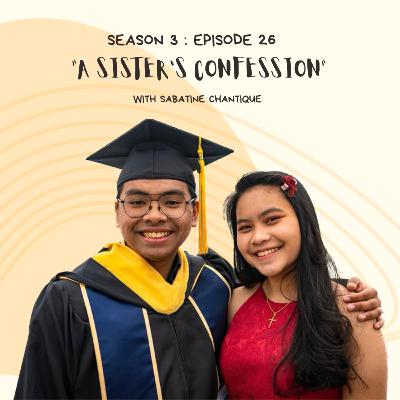 Episode 26: A Sister's Confession with Sabatine and Radja (The Butarbutar Siblings) Episode 26: A Sister's Confession with Sabatine and Radja (The Butarbutar Siblings)