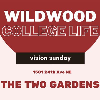 The Two Gardens (Gen 3:1-7, Matt 26:30-46, Luke 22:43-44) 8.17.25