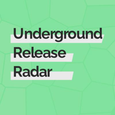 Underground Release Radar | Juni + Juli 2024