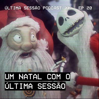 #20 Um Natal com o Última Sessão